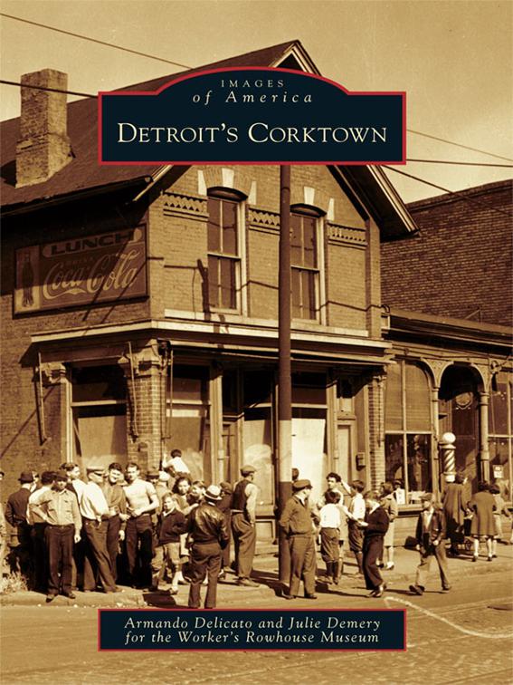 Detroit&#x27;s Corktown, Images of America