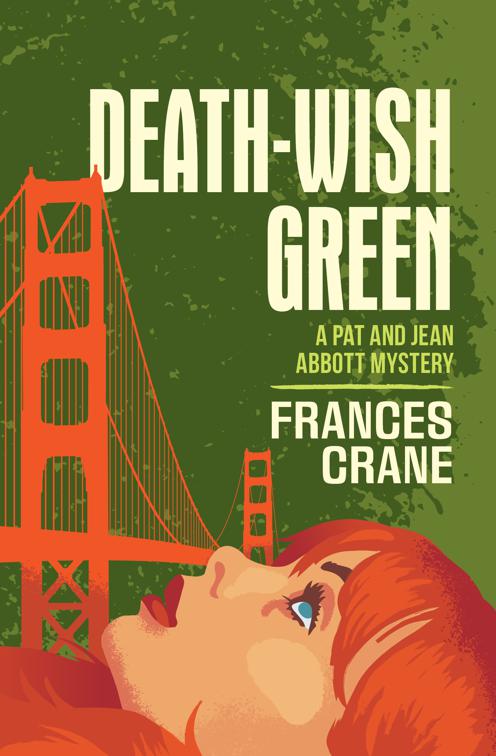 Death-Wish Green, The Pat and Jean Abbott Mysteries