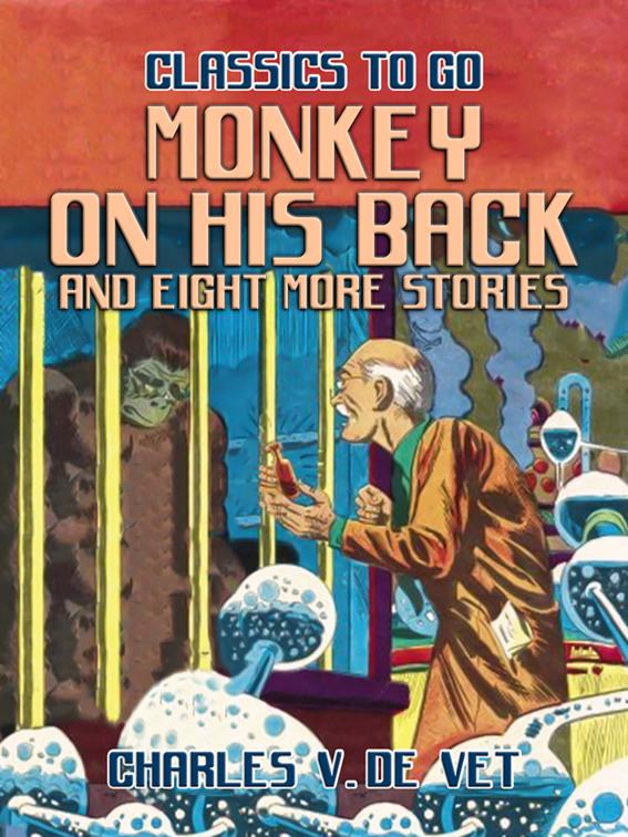 Monkey On His Back and eight more Stories, Classics To Go
