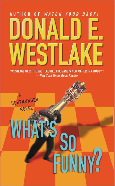 What&#x27;s So Funny?, The Dortmunder Novels