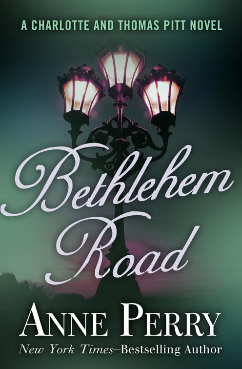 Bethlehem Road, The Charlotte and Thomas Pitt Novels