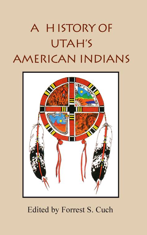 History of Utah&#x27;s American Indians