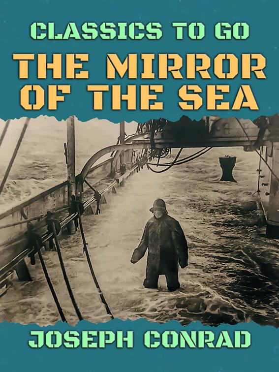 The Mirror of the Sea, Classics To Go