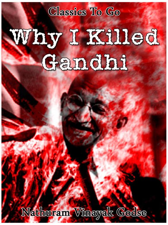 Why I killed Gandhi, Classics To Go