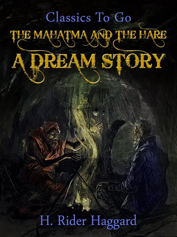 The Mahatma and the Hare A Dream Story, Classics To Go