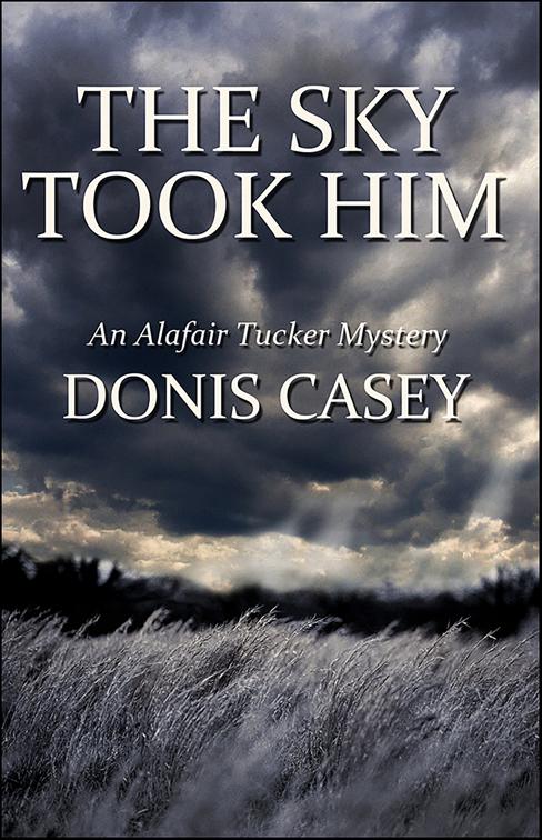 Sky Took Him, Alafair Tucker Mysteries