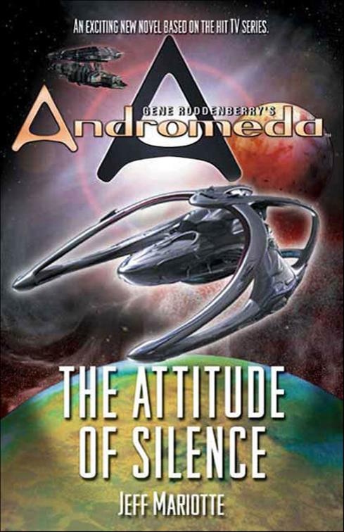 Gene Roddenberry&#x27;s Andromeda: The Attitude of Silence, Gene Roddenberry&#x27;s Andromeda