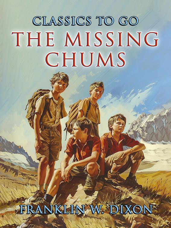 The Missing Chums, CLASSICS TO GO