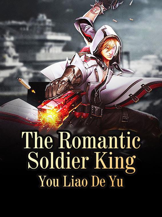 This image is the cover for the book The Romantic Soldier King, Volume 13