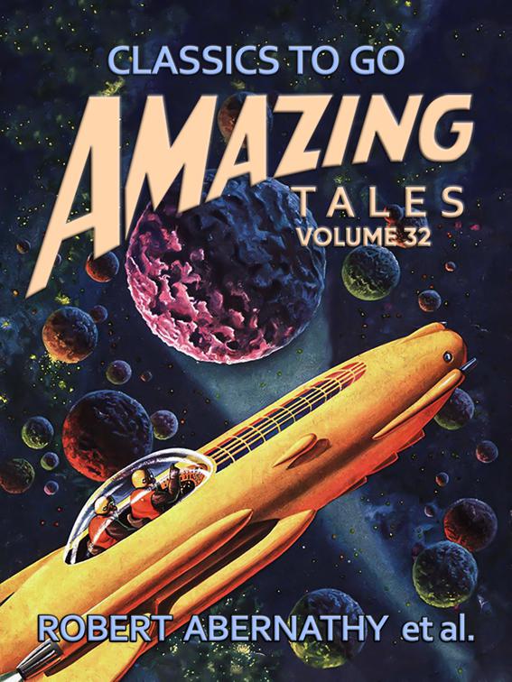 Amazing Tales Volume 32, Classics To Go