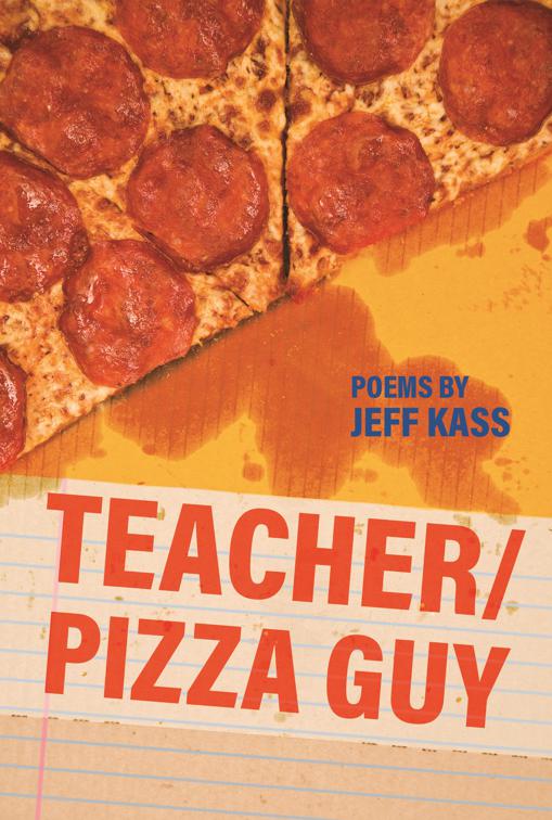 Teacher/Pizza Guy, Made in Michigan Writers Series