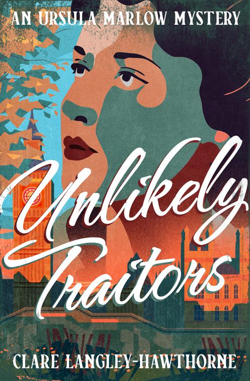 Unlikely Traitors, Ursula Marlow Mysteries