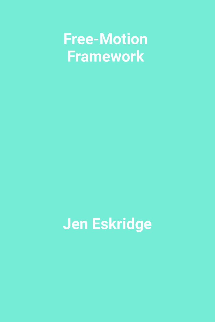 Free-Motion Framework