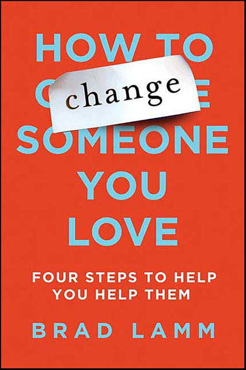 How to Change Someone You Love
