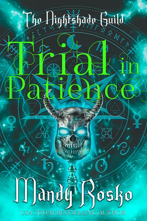 Trial in Patience, YR4 - The Nightshade Guild: The Trials of the Guild