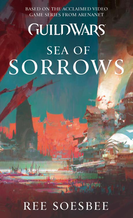 This image is the cover for the book Guild Wars: Sea of Sorrows, GuildWars