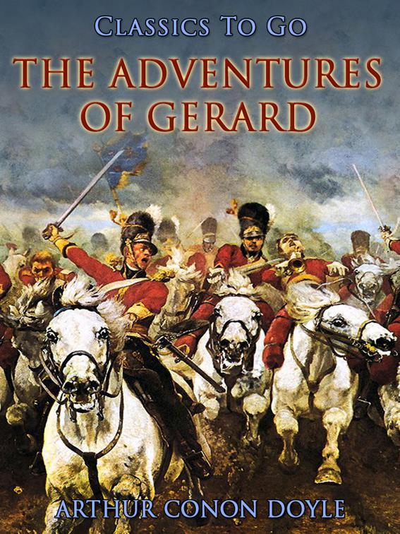 The Adventures of Gerard, Classics To Go