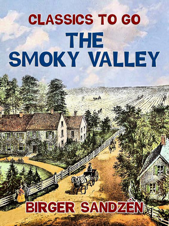 The Smoky Valley, Classics To Go