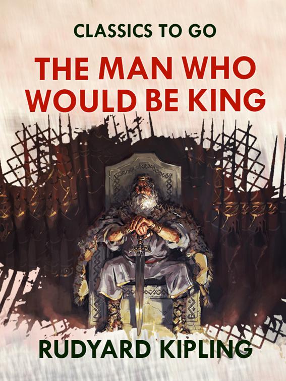 The Man Who Would Be King, Classics To Go