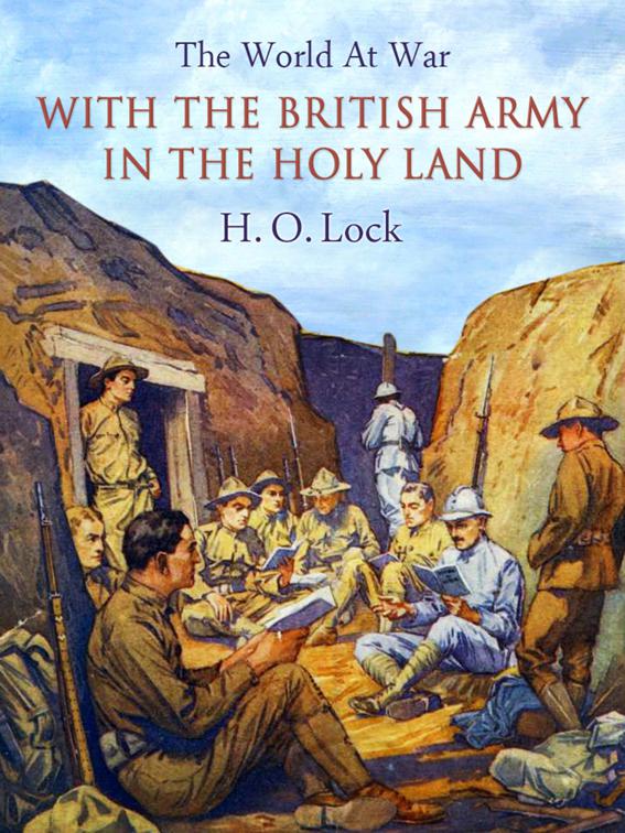 With the British Army in The Holy Land, The World At War