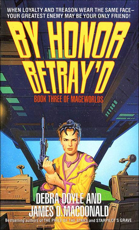 By Honor Betray&#x27;d, Mageworlds