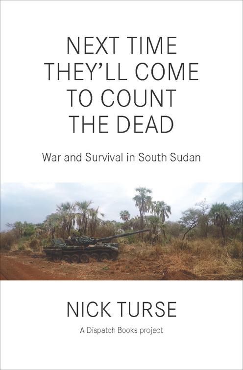 Next Time They&#x27;ll Come to Count the Dead, Dispatch Books