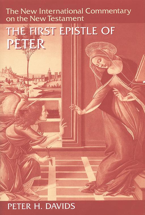 The First Epistle of Peter, New International Commentary on the New Testament (NICNT)