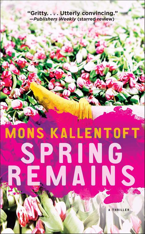 Spring Remains, Malin Fors Series