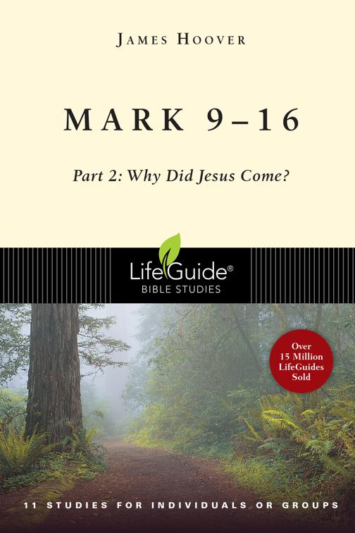 Mark 9-16, LifeGuide Bible Studies