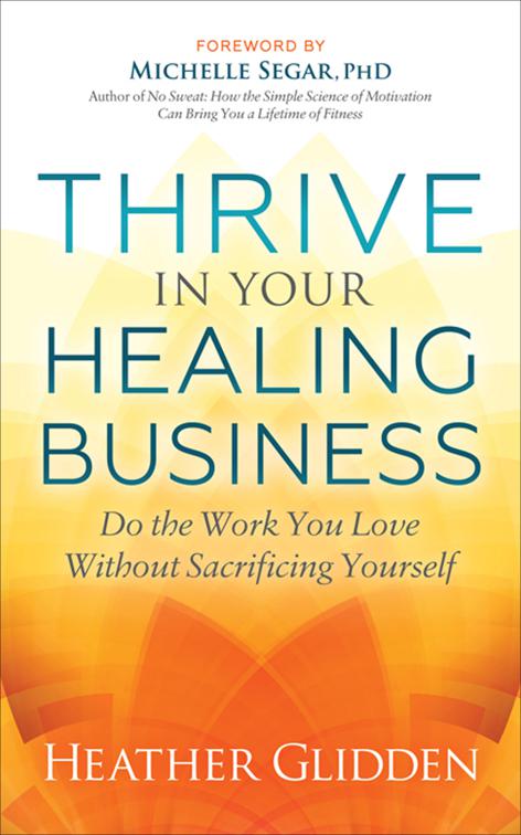 Thrive in Your Healing Business