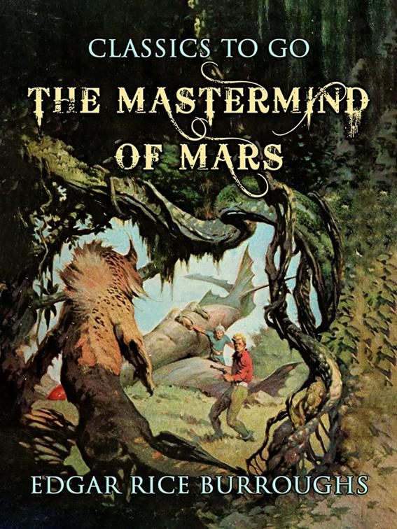 The Mastermind of Mars, Classics To Go