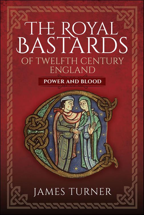 Royal Bastards of Twelfth Century England