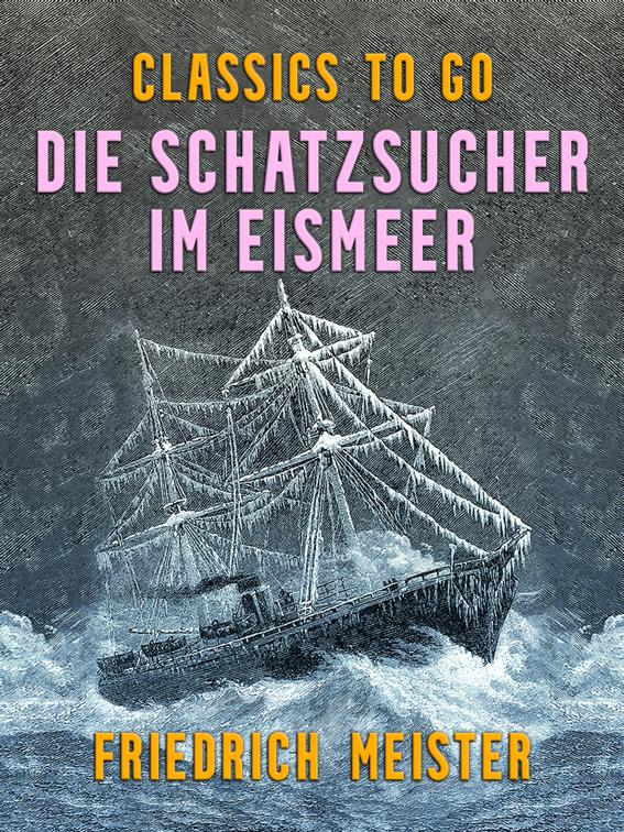 Die Schatzsucher im Eismeer, Classics To Go