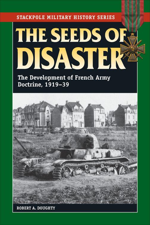 Seeds of Disaster, Stackpole Military History Series