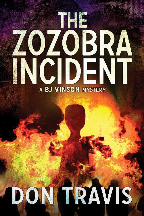 This image is the cover for the book The Zozobra Incident, BJ Vinson Mysteries