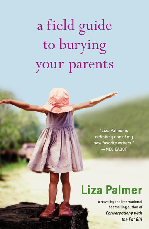 Field Guide to Burying Your Parents