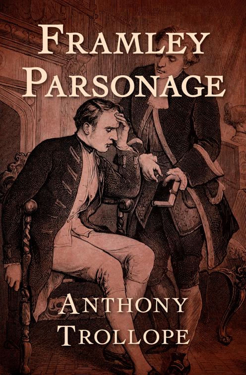 Framley Parsonage, The Chronicles of Barsetshire