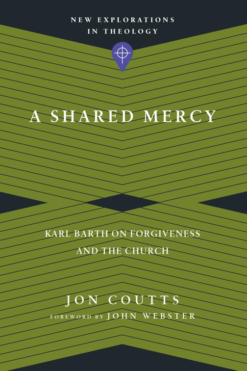 A Shared Mercy, New Explorations in Theology