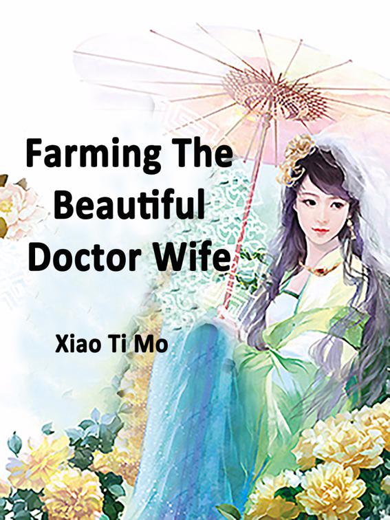 Farming: The Beautiful Doctor Wife, Volume 12