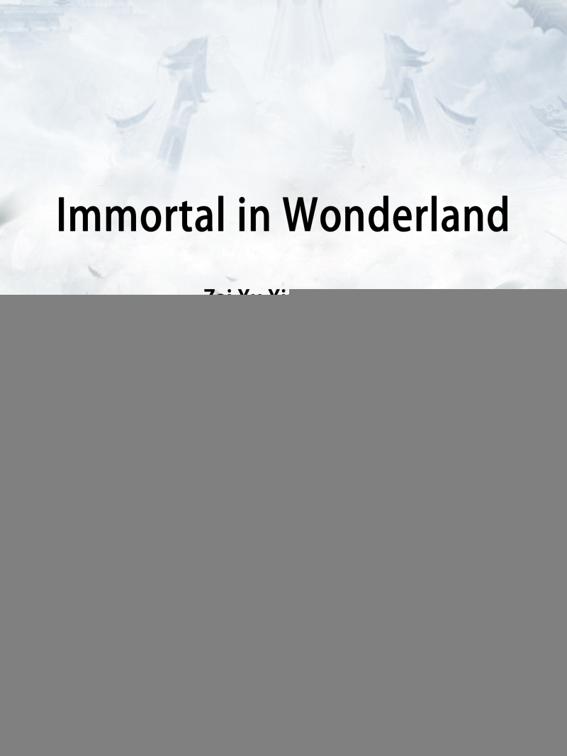 Immortal in Wonderland, Volume 1