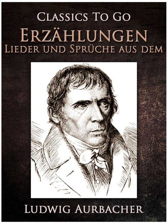 Erzählungen, Lieder und Sprüche aus dem »Allerley«, Classics To Go