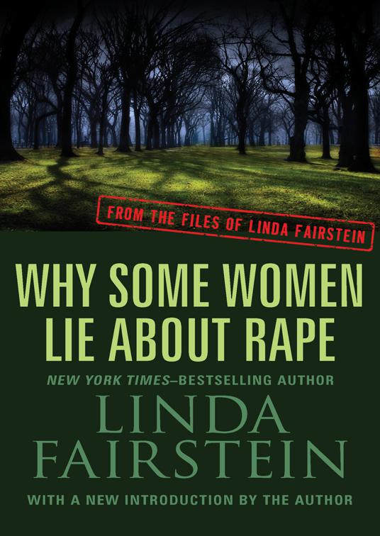 Why Some Women Lie About Rape, From the Files of Linda Fairstein