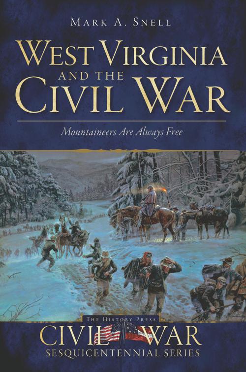 West Virginia and the Civil War, Civil War Sesquicentennial Series