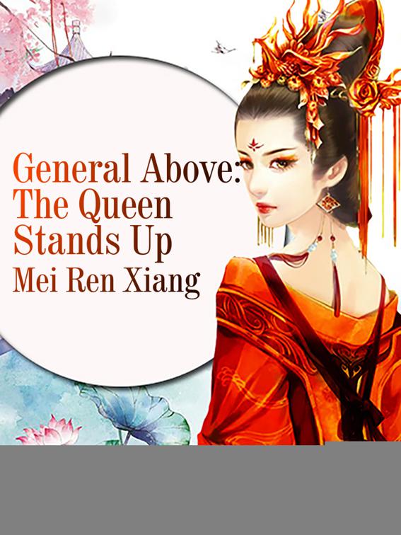 General Above: The Queen Stands Up, Volume 1