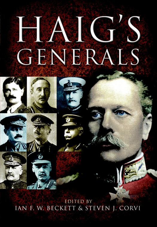 Haig&#x27;s Generals