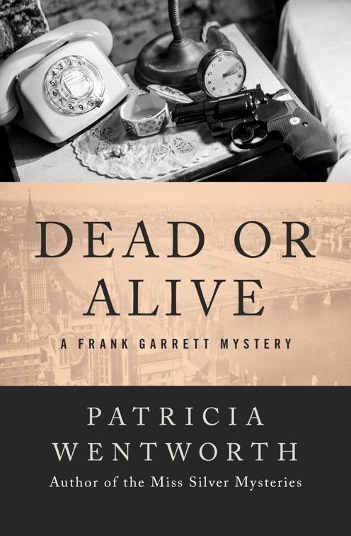 Dead or Alive, The Frank Garrett Mysteries