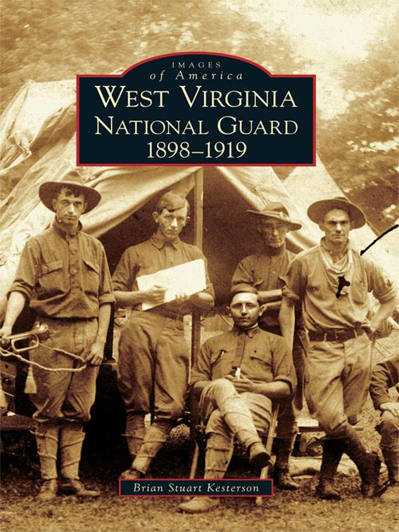 West Virginia National Guard 1898-1919, Images of America
