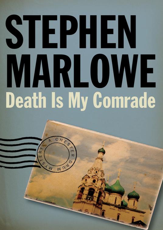 Death Is My Comrade, The Chester Drum Mysteries