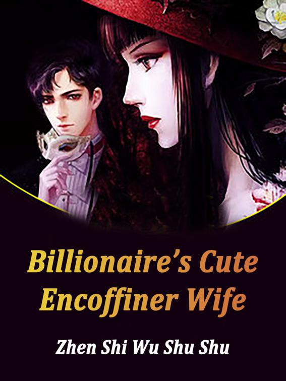 Billionaire’s Cute Encoffiner Wife, Volume 3