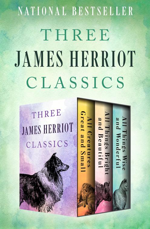 Three James Herriot Classics, All Creatures Great and Small